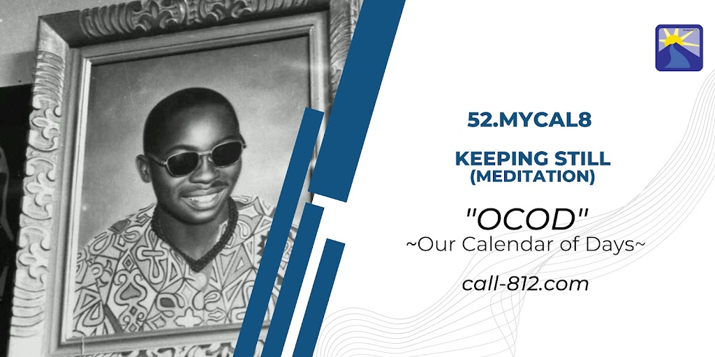 52.mycal8 — Keeping Still